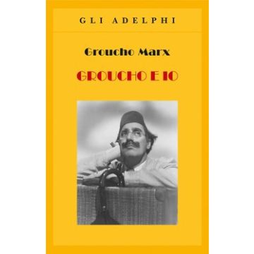 Groucho e io