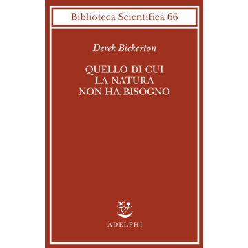 Quello di cui la natura non ha bisogno. Linguaggio, mente ed evoluzione