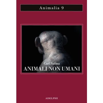 Animali non umani. Famiglia, bellezza e pace nelle culture animali