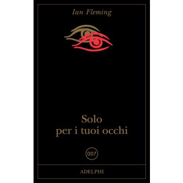 Solo per i tuoi occhi. 007