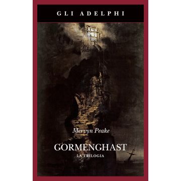 Gormenghast. La trilogia
