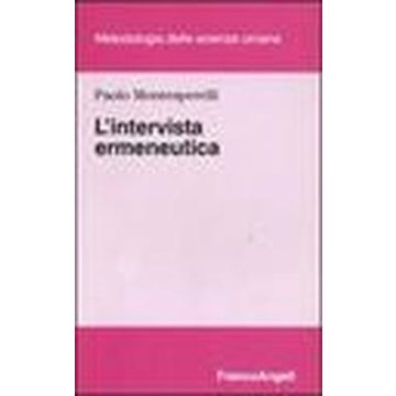 L' Intervista Ermeneutica  - Montesperelli Paolo - Franco Angeli - 9788846405210