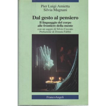 Dal Gesto Al Pensiero - Amietta P. Luigi; Magnani Silvia - Franco Angeli - 9788846407566