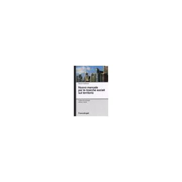 Nuovo Manuale Per Le Ricerche Sociali Sul Territorio - Guidicini Paolo - Franco Angeli - 9788846408235