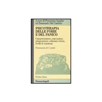 Psicoterapia Delle Fobie E Del Panico - Aquilar; Del Castello - Franco Angeli - 9788846409201