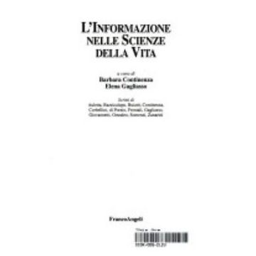 L' Informazione Nelle Scienze Della Vita  - Continenza Barbara; Gagliasso Elena - Franco Angeli - 9788846409539