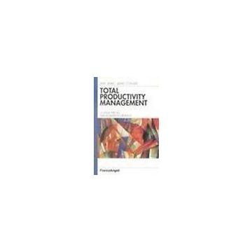 Totale Productivity Management. La Sfida Per Un Management Creativo - Jma-japan Management Association; Jmac Consiel; Jmac - Franco Angeli - 9788846410795