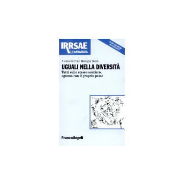 Uguali Nella Diversita. Tutti Sullo Stesso Sentiero, Ognuno Con Il Proprio Passo. Con Cd-rom - Menegoi Buzzi - Franco Angeli - 9788846413246