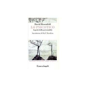 Lo Psicotico. Aspetti Della Personalita'  - Rosenfeld David - Franco Angeli - 9788846413451