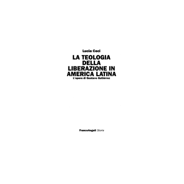 La Teologia Della Liberazione In America Latina. L'opera Di Gustavo Gutierrez  - Ceci Lucia - Franco Angeli - 9788846413864