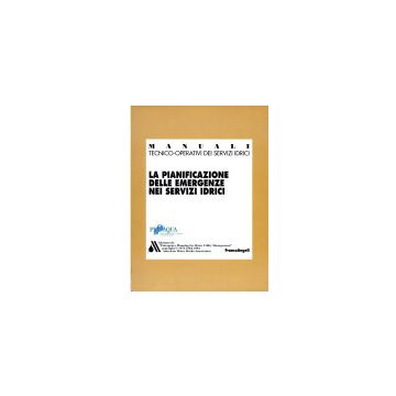 La Pianificazione Delle Emergenze Nei Servizi Idrici  - Proaqua; Awwa - Franco Angeli - 9788846414533