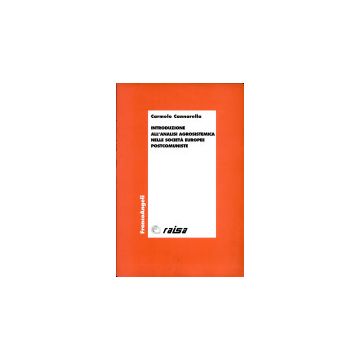 Introduzione All'analisi Agrosistemica Nelle Societa' Europee Post-comuniste - Cannarella Carmelo - Franco Angeli - 9788846416841