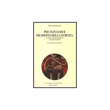 Psicoanalisi E Filosofia Della Scienza. Critiche Epistemologiche Alla Psicoanalisi - Innamorati Marco - Franco Angeli - 9788846418265