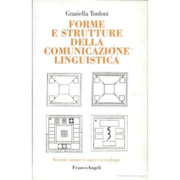 Forme E Strutture Della Comunicazione Linguistica - Tonfoni Graziella - Franco Angeli - 9788846424365