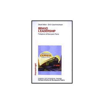 Brand Leadership - Aaker David A.; Joachimsthaler Erich - Franco Angeli - 9788846425591