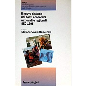 Il Nuovo Sistema Dei Conti Economici Nazionali E Regionali Sec 1995  - Casini Benvenuti - Franco Angeli - 9788846425720