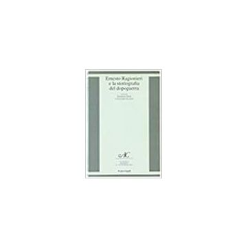 Ernesto Ragionieri E La Storiografia Del Dopoguerra - Detti; Gozzini - Franco Angeli - 9788846427519