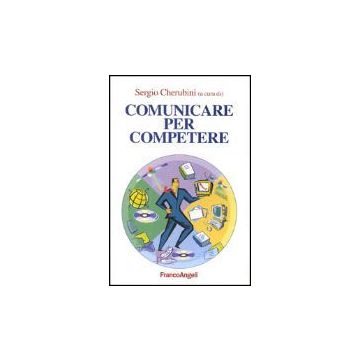 Comunicare Per Competere - Cherubini - Franco Angeli - 9788846429377