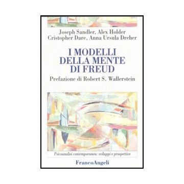 I Modelli Della Mente Di Freud  - Sandler; Holder; Dare; Dreher - Franco Angeli - 9788846429889