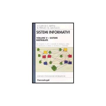 Sistemi Informativi Sistemi Distribuiti - Batini; Pernici; Santucci - Franco Angeli - 9788846432704
