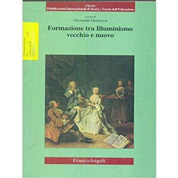 Formazione Tra Illuminismo Vecchio E Nuovo - Genovesi - Franco Angeli - 9788846436733