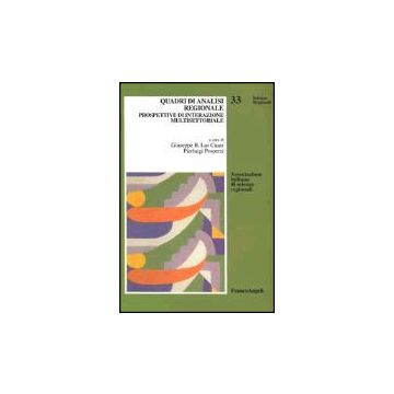 Quadri Di Analisi Regionale. Prospettive Di Interazione Multisettoriale - Las Casas; Properzi - Franco Angeli - 9788846437143