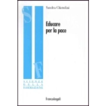 Educare Per La Pace - Chistolini Sandra - Franco Angeli - 9788846437600