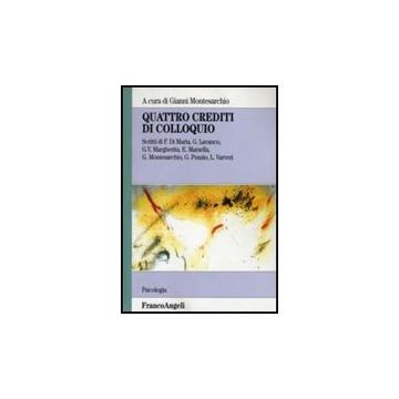 Quattro Crediti Di Colloquio - Montesarchio - Franco Angeli - 9788846440457