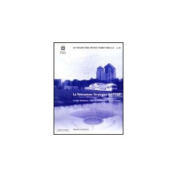 La Valutazione Strategica Del Ptcp  - Baldizzone Giorgio; Montemurri Valentina; Panzini Manuela - Franco Angeli - 9788846441720