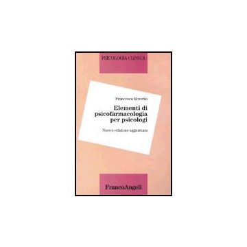 Elementi Di Psicofarmacologia Per Psicologi - Rovetto - Franco Angeli - 9788846443304