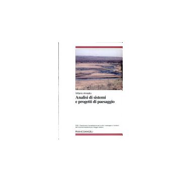 Analisi Di Sistemi E Progetti Di Paesaggio - Amadio Vittorio - Franco Angeli - 9788846444042
