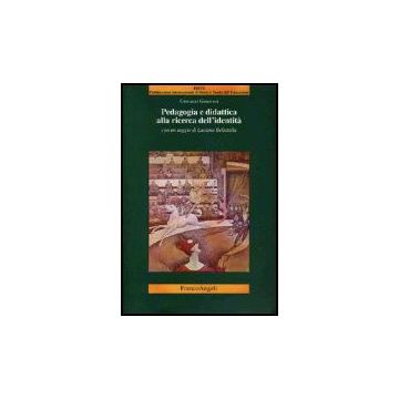 Pedagogia E Didattica Alla Ricerca Dell'identita' - Genovesi Giovanni - Franco Angeli - 9788846444950