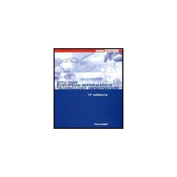 Eito 2003. European Information Technology Observatory. Con Cd-rom - Smau - Franco Angeli - 9788846446077