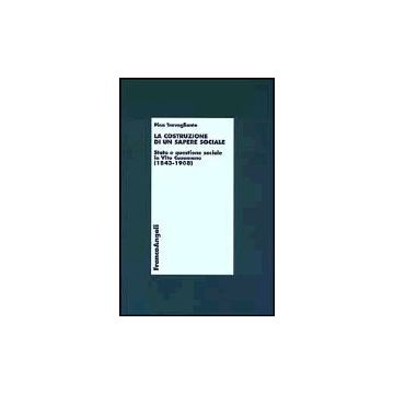 Costruzione Di Un Sapere Sociale. Stato E Questione Sociale In Vito Cusumano (la (1843-1908) - Travagliante Pina - Franco Angeli - 9788846446466