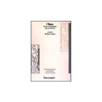 Tinelli. Storia Di Una Famiglia (secoli Xvi-xx) (i) - Cavallera - Franco Angeli - 9788846446695