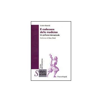 Il Malessere Della Medicina. Un Confronto Internazionale  - Giarelli Guido - Franco Angeli - 9788846447487