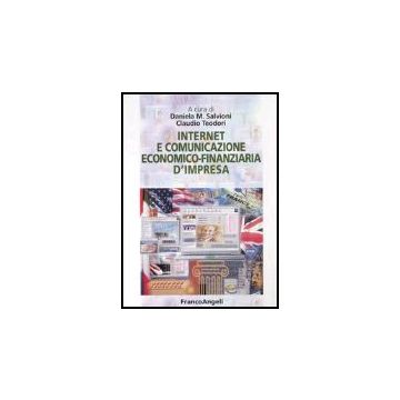 Internet E Comunicazione Economico-finanziaria D'impresa - Salvioni; Teodori - Franco Angeli - 9788846448132