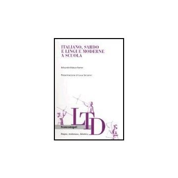 Italiano, Sardo E Lingue Moderne A Scuola - Blasco_ferrer Eduardo - Franco Angeli - 9788846449894