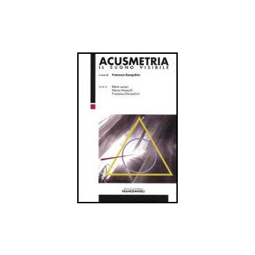 Acusmetria. Il Suono Visibile. Con Cd-rom - Rampichini - Franco Angeli - 9788846451514