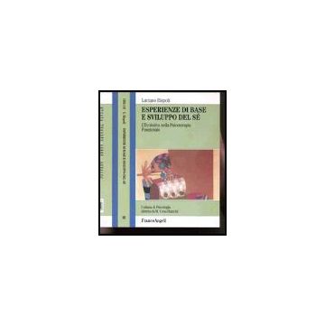 Esperienze Di Base E Sviluppo Del Se'. L'evolutiva Nella Psicoterapia Funzionale - Rispoli - Franco Angeli - 9788846452719
