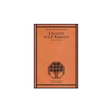 I «sonetti» Di L. P. Karsavin. Storia E Metastoria  - Dioletta_siclari Angela - Franco Angeli - 9788846452870