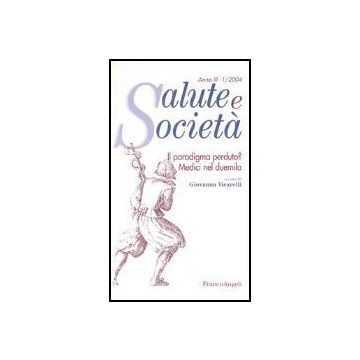 Il Paradigma Perduto? Medici Nel Duemila  - Vicarelli - Franco Angeli - 9788846456106