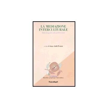 La Mediazione Interculturale. Dalla Biografia Alla Professione  - Aluffi Pentini - Franco Angeli - 9788846456984