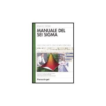 Manuale Del Sei Sigma. Verso Zero Difetti, Zero Scarti E Zero Resi! - Tartari - Franco Angeli - 9788846458247