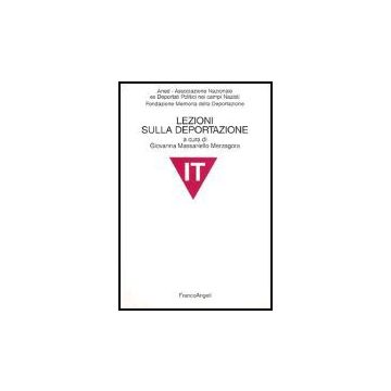 Lezioni Sulla Deportazione - Massariello Merzagora - Franco Angeli - 9788846458445