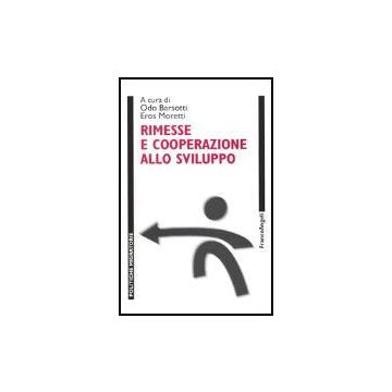 Rimesse E Cooperazione Allo Sviluppo - Barsotti; Moretti - Franco Angeli - 9788846458711