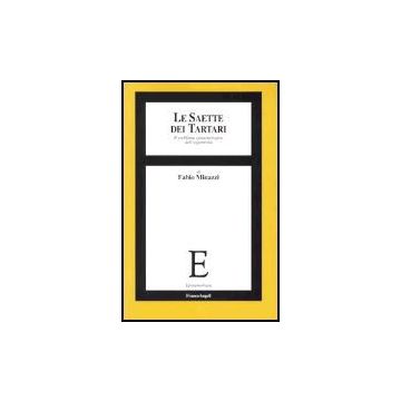 Le Saette Dei Tartari. Il Problema Epistemologico Dell'oggettivita'  - Minazzi Fabio - Franco Angeli - 9788846458926