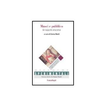 Musei E Pubblico. Un Rapporto Educativo - Nardi - Franco Angeli - 9788846459077