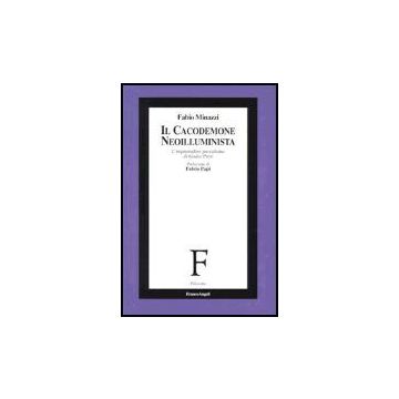 Il Cacodemone Neoilluminista. L'inquietudine Pascaliana Di Giulio Preti  - Minazzi Fabio - Franco Angeli - 9788846459107