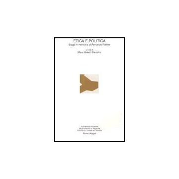 Etica E Politica. Saggi In Memoria Di Ferruccio Focher - Meletti Bertolini - Franco Angeli - 9788846459114